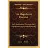 The Magnificent Potential: Self-Realization Through Self-Expression and Understanding