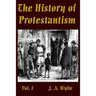 The History of Protestantism Vol. I