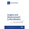 Insights and Advancements in Microfluidics