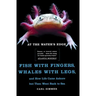 At the Water's Edge: Fish with Fingers, Whales with Legs, and How Life Came Ashore But Then Went Back to Sea