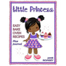 Little Princess Easy Bake Oven Recipes Plus Journal: 64 Easy Bake Oven Recipes with Journal Pages (Version 2)