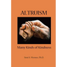 Altruism: Many Kinds of Kindness