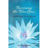 Becoming the BlueLotus: A Reiki Level Two Handbook