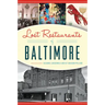 Lost Restaurants of Baltimore