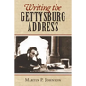 Writing the Gettysburg Address