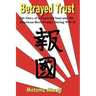 Betrayed Trust: The Story of a Deported Issei and His American-Born Family During WW II