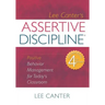 Assertive Discipline: Positive Behavior Management for Today's Classroom