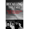 Recalling The Call: The 80's Most Underrated Rock 'N Roll Band!