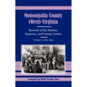 Monongalia County, (West) Virginia Records of the District, Superior, and County Courts, Volume 5: 1802-1805
