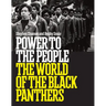 Power to the People: The World of the Black Panthers