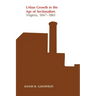 Urban Growth in the Age of Sectionalism: Virginia, 1847-1861