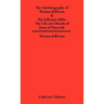 Autobiography of Thomas Jefferson & The Jefferson Bible: The Life and Morals of Jesus of Nazareth
