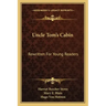 Uncle Tom's Cabin: Rewritten for Young Readers