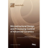 Microstructural Design and Processing Control of Advanced Ceramics
