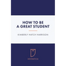 How to Be a Great Student
