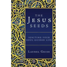 The Jesus Seeds: Igniting Your Soul-Guided Life