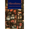 Hiroshima: Three Witnesses