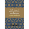 Daily Life and Demographics in Ancient Japan: Volume 63