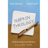 Napkin Theology: Small Drawings about Big Ideas