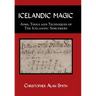 Icelandic Magic: Aims, tools and techniques of the Icelandic sorcerers