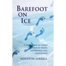 Barefoot On Ice: A Collection of Poems Inspired by Travel Experiences and Impressions