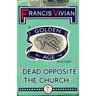 Dead Opposite the Church: A Golden Age Mystery