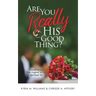 Are You REALLY His Good Thing?