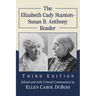 The Elizabeth Cady Stanton-Susan B. Anthony Reader, 3d ed.