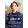 Will There Be Peace in Myanmar?