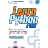 Learn Python Fast: This Book Includes: Python Machine Learning and Data Science. The Complete Starter Guide for Total Beginners + Practical Exercises