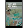Lucy's Mini Mojo Manual: A Short Guide to Sassy Self-Evolution