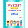 My First Learn-To-Write Your Name Book: Chase