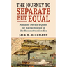 The Journey to Separate But Equal: Madame Decuir's Quest for Racial Justice in the Reconstruction Era