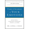 Take Charge of Your Emotions: Seven Steps to Overcoming Depression, Anxiety, and Anger