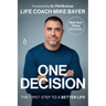 One Decision: The First Step to a Better Life