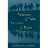 Veterans of War, Veterans of Peace