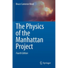 The Physics of the Manhattan Project