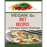 Vegan Rev' Deit Recipes: The Twenty-Two Vegan Challenge: 50 Healthy and Delicious Vegan Diet Recipes to Help You Lose Weight and Look Amazing