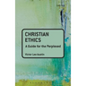 Christian Ethics: A Guide for the Perplexed