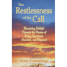 The Restlessness of the Call