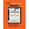 1940 Population Census of Guam: Transcribed