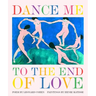 Dance Me to the End of Love