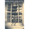 Religion, Violence, Memory, and Place