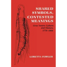 Shared Symbols, Contested Meanings: Gros Ventre Culture and History, 1778-1984