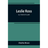 Leslie Ross; or, Fond of a Lark