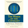 The Words of the Covenant - A Biblical Theology: Volume 1 - Old Testament Expectation
