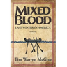 Mixed Blood: Last Winter in America