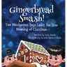 Gingerbread Smash!: Two Mischievous Boys Learn the True Meaning of Christmas