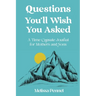 Questions You'll Wish You Asked: A Time Capsule Journal for Mothers and Sons