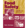 Food Safety: Theory and Practice: Theory and Practice
